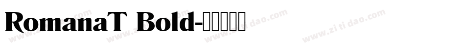 RomanaT Bold字体转换
